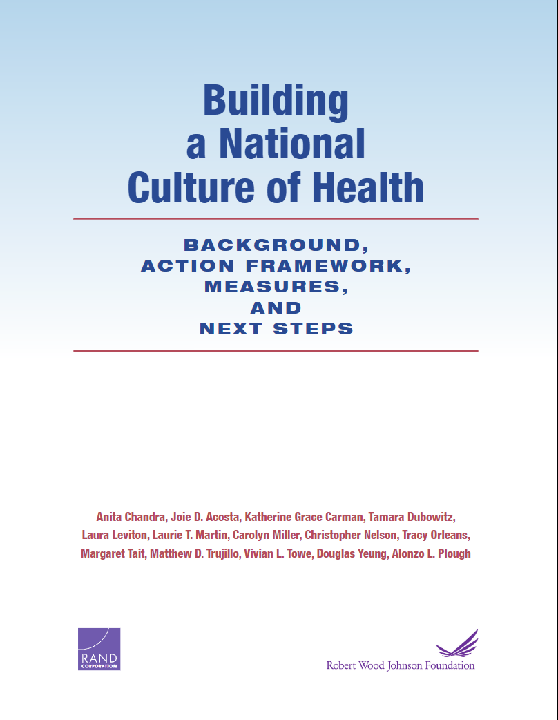 Building a National Culture of Health: Background, Action Framework, Measures, and Next Steps