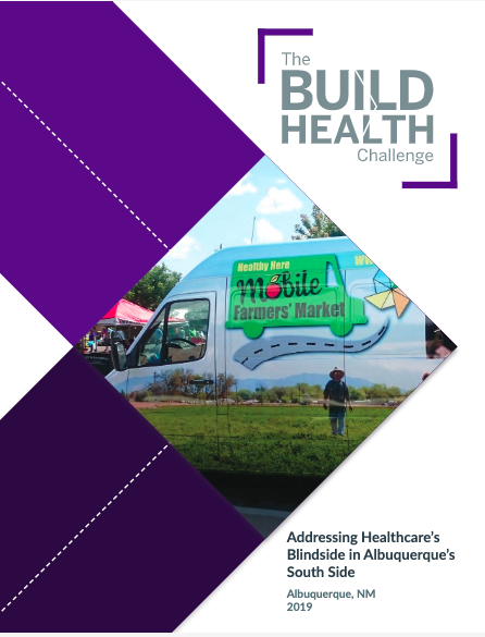 The Build Health Challenge: Addressing Healthcare’s Blindside in Albuquerque’s South Side
