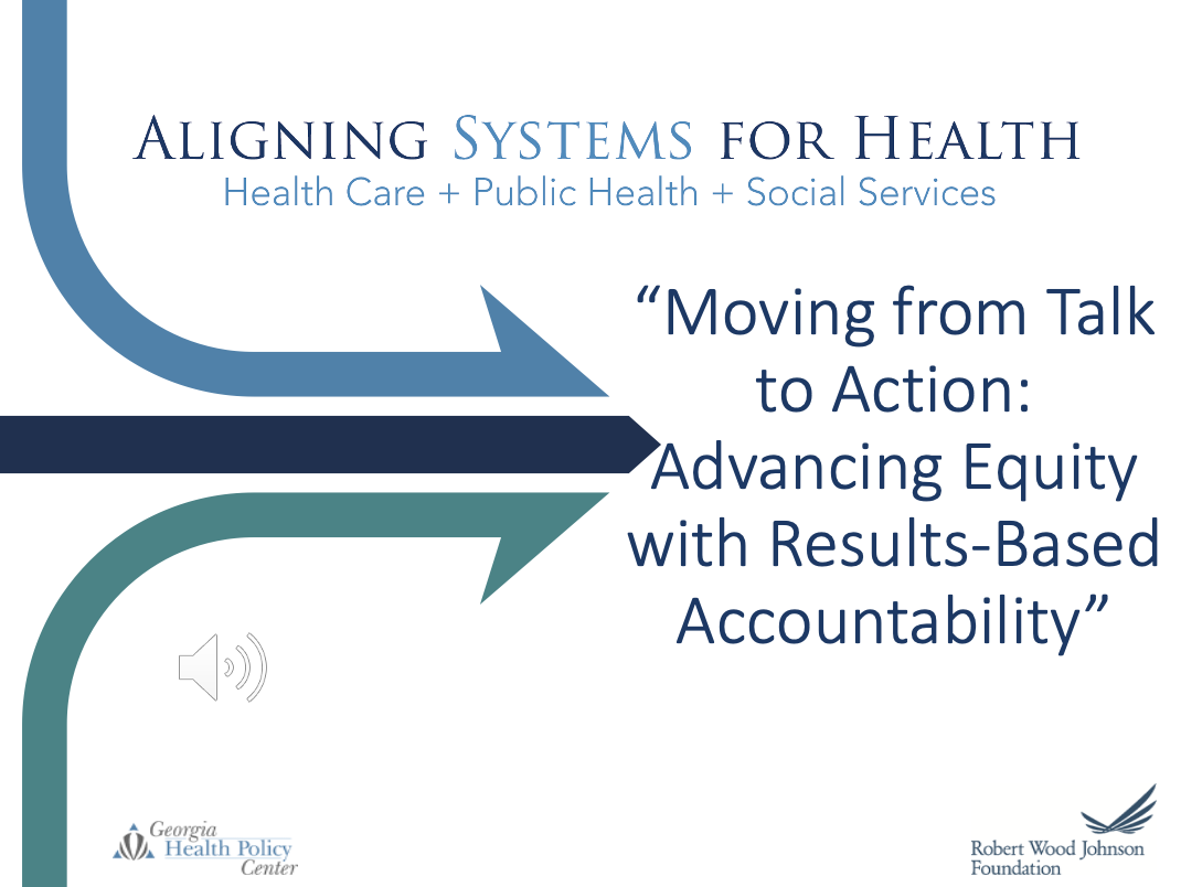 Moving from Talk to Action: Advancing Equity with Results Based Accountability