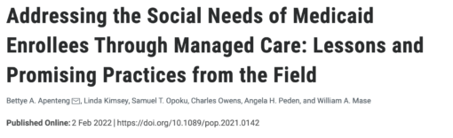 Addressing the Social Needs of Medicaid Enrollees Through Managed Care: Lessons and Promising Practices from the Field